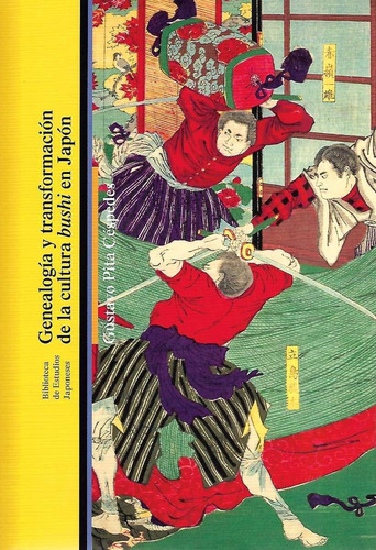 Libro Genealogia Y Transformacion Cultura Bushi En Japon