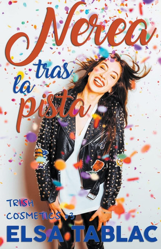 Libro: Nerea Tras La Pista (trish Cosmetics) (spanish Editio