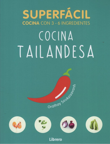 Libro Cocina Tailandesa - Superfacil Cocina Con 3 - Ingredie