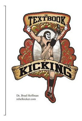 Libro The Textbook Of Kicking: How You Can Be A Great Kic...