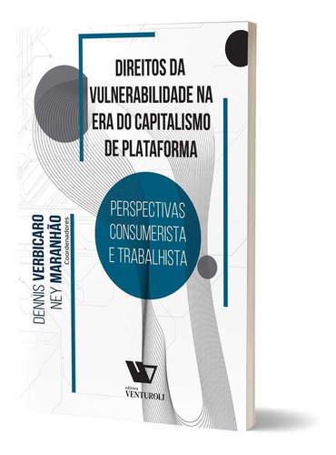 Direitos Da Vulnerabilidade Na Era Do Capitalismo De Plataforma - 2022 - Novo