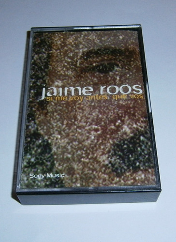 Jaime Roos - Si Me Voy Antes Que Vos (cassette Ed. Uruguay)