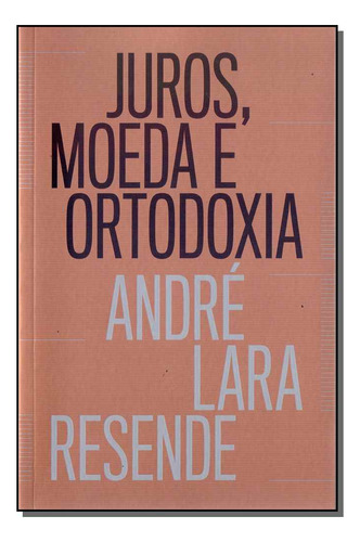 Libro Juros Moeda E Ortodoxia De Resende Andre Lara Penguin