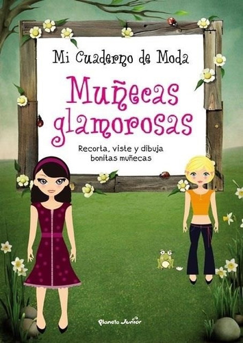 Mi Cuaderno De Moda-muñecas Glamoros: No Aplica, De Infantil. Serie No Aplica, Vol. No Aplica. Editorial Planeta, Tapa Blanda, Edición No Aplica En Español, 1