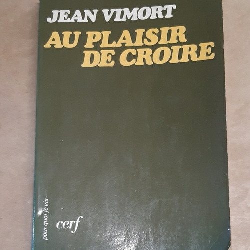 Au Plaisir De Croire - Jean Vimort