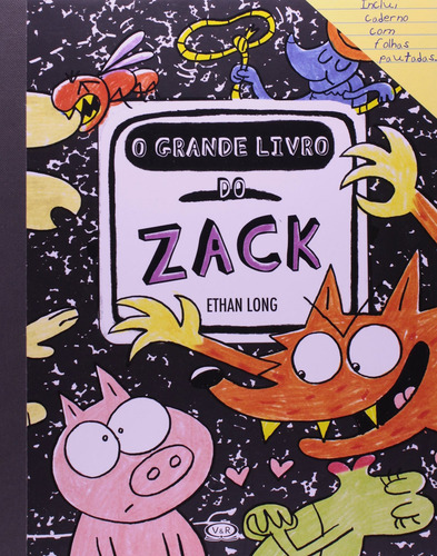 O grande livro do Zack, de Long, Ethan. Vergara & Riba Editoras, capa dura em português, 2014