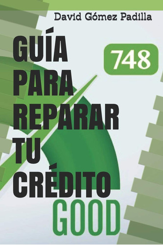 Libro Guía Reparar Tu Crédito: No Pagues Por Lo Que Pue