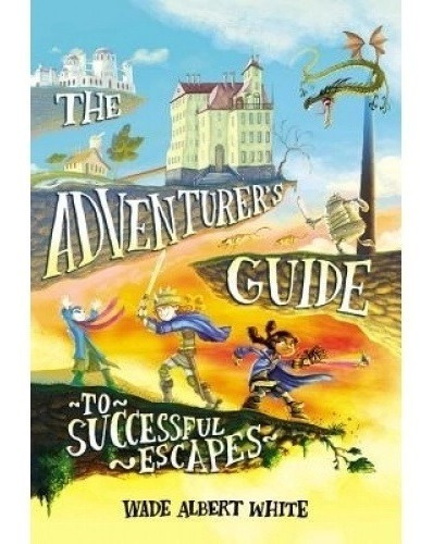 Livro The Adventurer's Guide To Successful Escapes