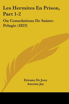 Libro Les Hermites En Prison, Part 1-2: Ou Consolations D...