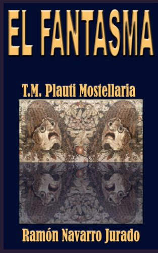 Libro: Plauto: El Fantasma: Mostellaria (spanish Edition)