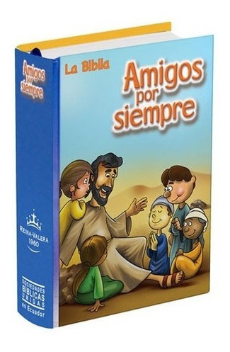 Biblia De Niños Amigos Por Siempre Azul Reina Valera 1960