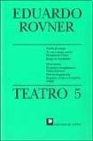 Teatro 5 Eduardo Rovner- Noche De Ronda- Te Voy A Matar, Mam