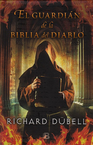 El Guardián De La Biblia Del Diablo, De Richard Dübell. Editorial Penguin Random House, Tapa Dura, Edición 2015 En Español