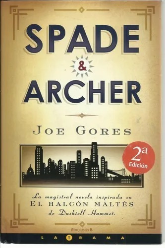 SPADE & ARCHER, de JOE GORES. Editorial Ediciones B en español