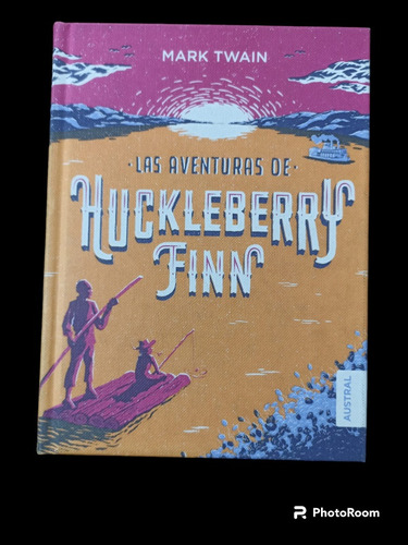 Las Aventuras De Huckleberry Finn.