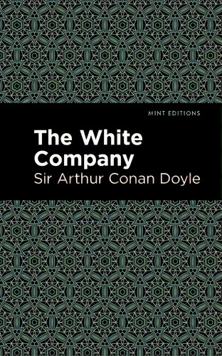 The White Company, De Doyle, Arthur An, Sir., Vol. 1. Editorial Mint Ed, Tapa Blanda En Inglés