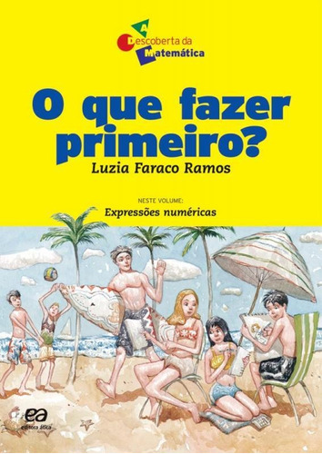 Que Fazer Primeiro, O