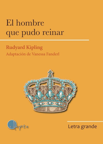 Libro LG El Hombre Que Pudo Reinar - Kipling, Rudyard