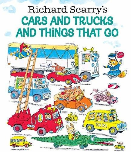 Richard Scarrys Cars And Trucks And Things That Go -