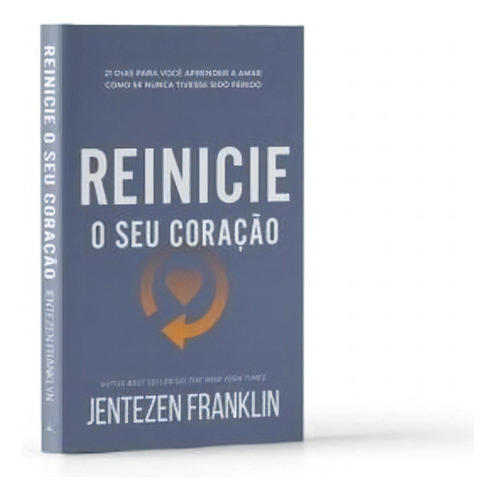 Reinicie o Seu Coração, de Jentezen Franklin. Editora LAN EDITORA, capa mole em português