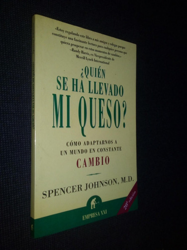 ¿ Quien Se Ha Llevado Mi Queso ? Spencer Johnson