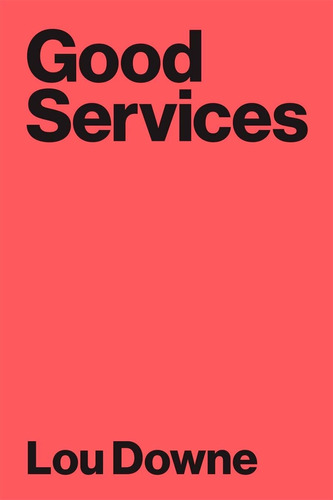 Libro Good Services: Decoding The Mystery Of What Makes A