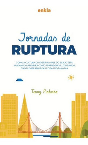 Jornadas De Ruptura, De Pinheiro, Tenny. Editora Enkla Editora, Capa Mole, Edição 1ªedição - 2016 Em Português