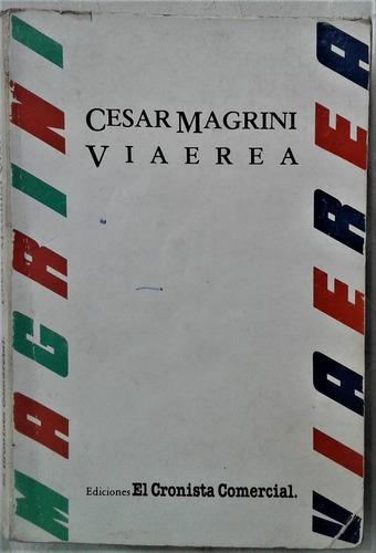 Viaerea - Cesar Magrini - Cronista Comercial 1986 - Viajes