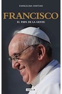 Francisco El Papa De La Gente Rustica Himitian Evangeli