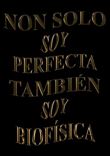 Non Solo Soy Perfecta Tambien Soy Biofisica: Agenda 2022-202