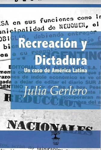 Recreación Y Dictadura. Un Caso De América Latina