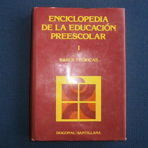 Enciclopedia De La Educacion Preescolar, Bases Teoricas Tomo