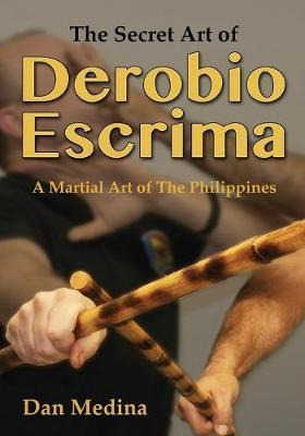 Libro The Secret Art Of Derobio Escrima : Martial Art Of ...