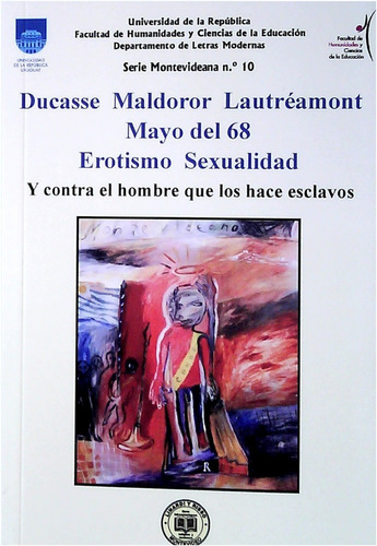 Ducasse Maldoror Lautreamont, Mayo  Del  68,  Erotismo  Sexu