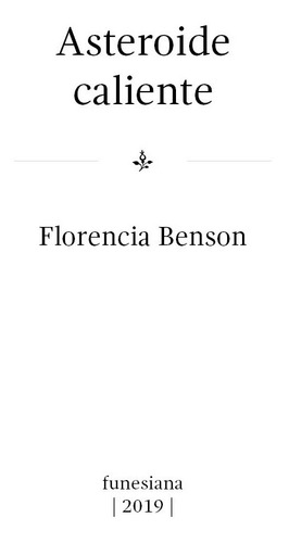 Imagen 3 de 9 de Asteroide Caliente De Florencia Benson