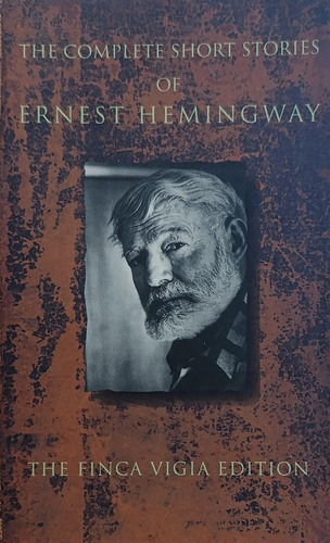 The Complete Short Stories Of Ernest Hemingway