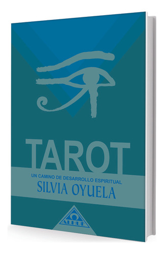 Libro Tarot, Un Camino De Desarrollo Espiritual - Silvia Oyuela, De Oyuela, Silvia. Editorial Albatros, Tapa Blanda En Español, 2007