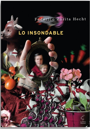 Libro Lo Insondable Federico Zurita Novela Nuevo