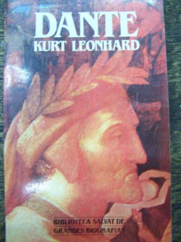 Dante * Kurt Leonhard * Grandes Biografias Salvat *