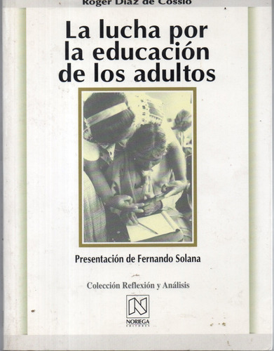 La Lucha Por La Educacion De Los Adultos, Libro, Nn7