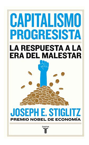 Capitalismo Progresista: La Respuesta A La Era Del Malestar