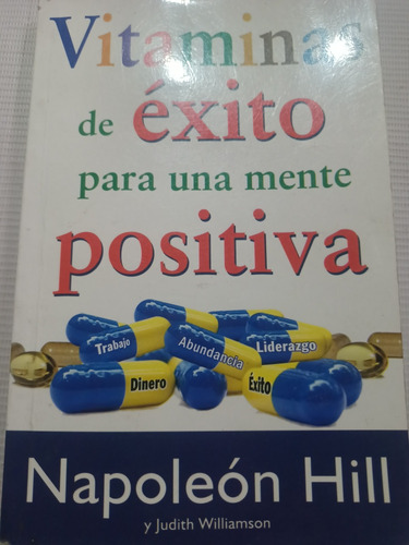 Vitaminas De Éxito Para Una Mente Positiva Napoleón Hill 