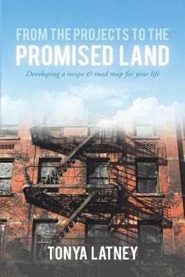 Libro From The Projects To The Promised Land - Latney, To...