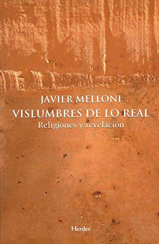 Vislumbres De Lo Real: Religiones Y Revelacion -sin Coleccio