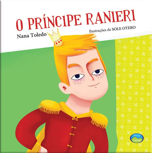 O Príncipe Ranieri: Diga Não ao Bullying, de Toledo, Nana. Série Diga Não ao Bullying Editora Vale das Letras LTDA, capa mole em português, 2017