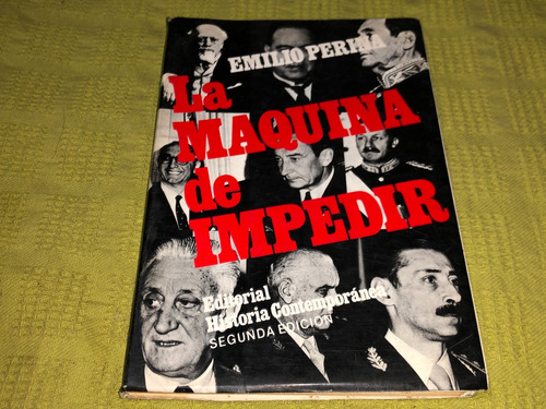 La Maquina De Impedir- Emilio Perina- Historia Contemporánea