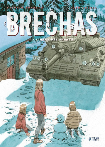 Brechas 01: Lineas Del Frente, De Sylvain, Runberg. Editorial Yermo Ediciones, Tapa Dura En Español