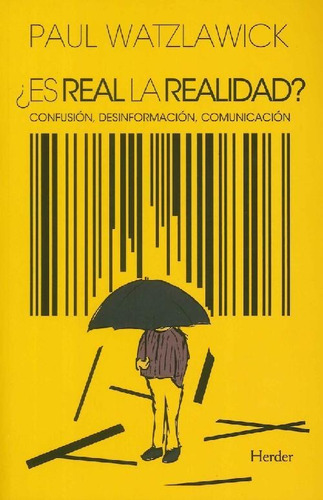 Libro ¿es Real La Realidad? De Paul Watzlawick
