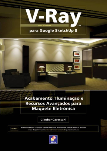 V-Ray para Google Sketchup 8: Acabamento, iluminação e recursos avançados para maquete eletrônica, de Cavassani, Glauber. Editora Saraiva Educação S. A., capa mole em português, 2012