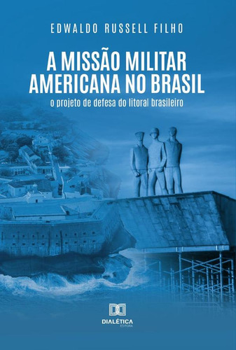 A Missão Militar Americana No Brasil